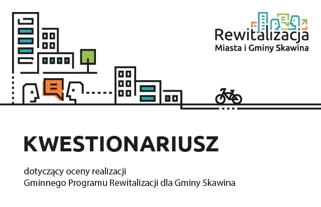 Grafia przedtawia shematyczny rysunek miasta oraz zawiera tekst: Rewitalizaja Miasta i Gminy Skawina, Ankieta dotycząca oceny realizacji Gminnego Programu Rewitalizacji