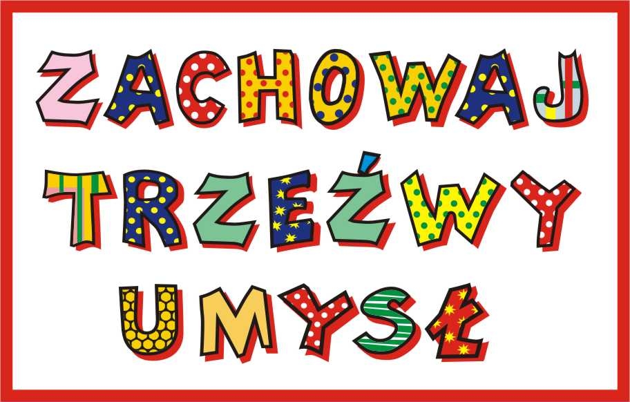 zachowaj trzeźwy umysł