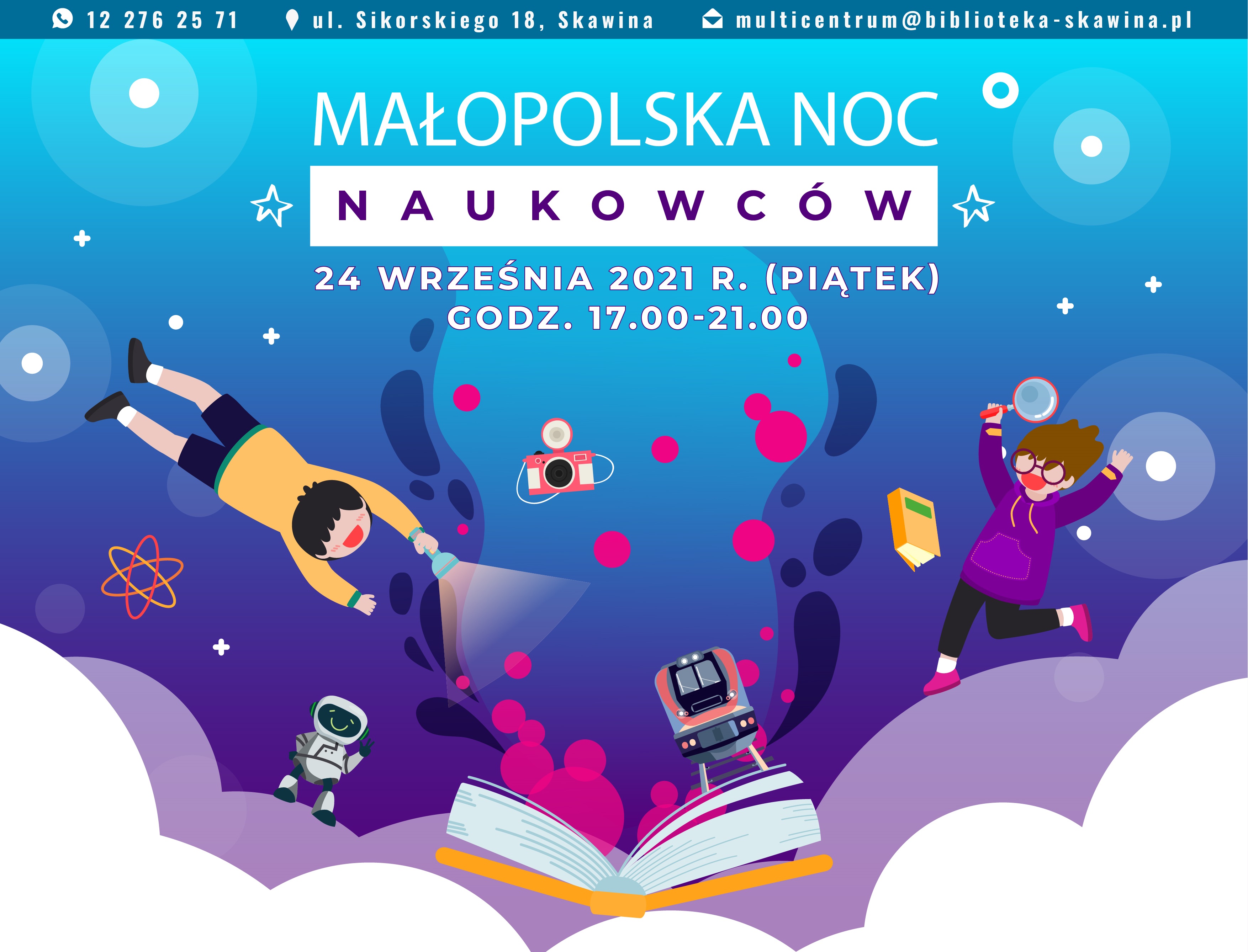 Małopolska Noc Naukowców, 24 wrzesnia 2021 (piątek), godz. 17.00-21.00, grafika z ksiąąką, dziećmi, robotem i stopką adresową Biblioteki w Skawinie