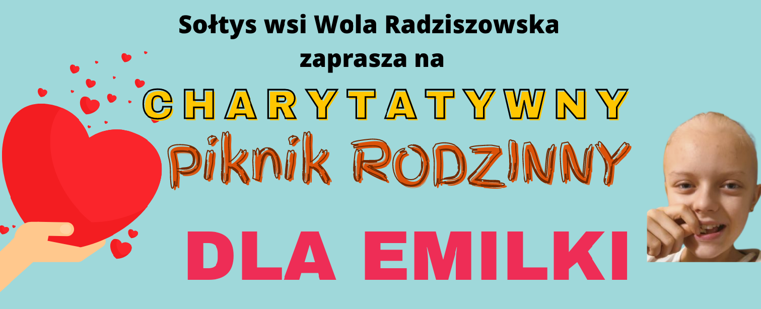 sołtys wsi wola radziszowianka zaprasza na charytatywny piknik rodzinny dla Emilki - plakat