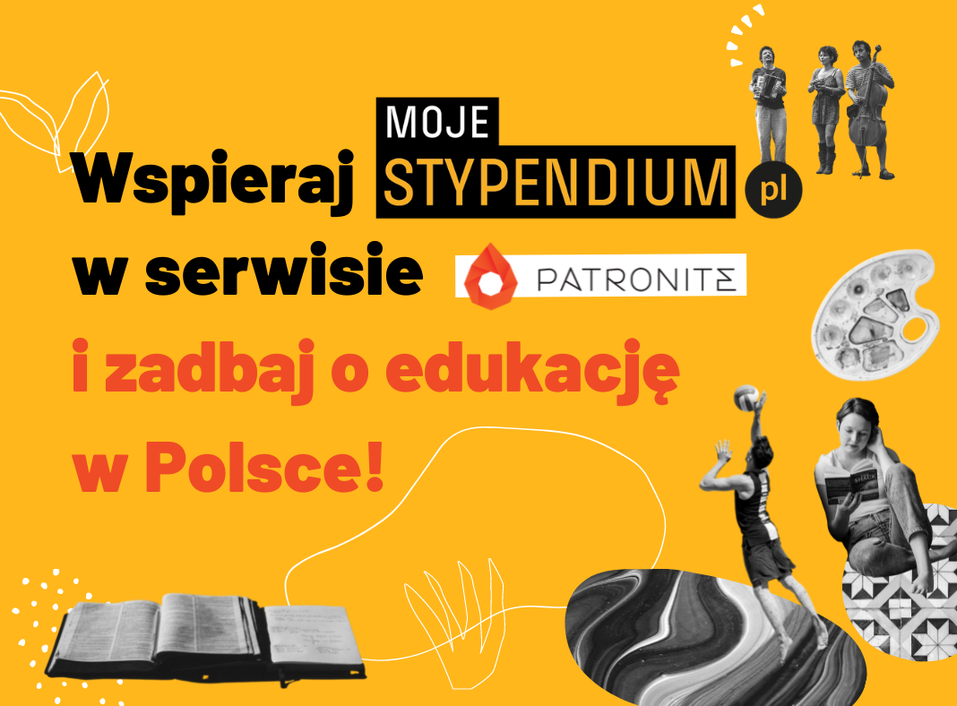 wspieraj moje stypendium.pl w serwisie patronite i zadbaj o edukację w Polsce