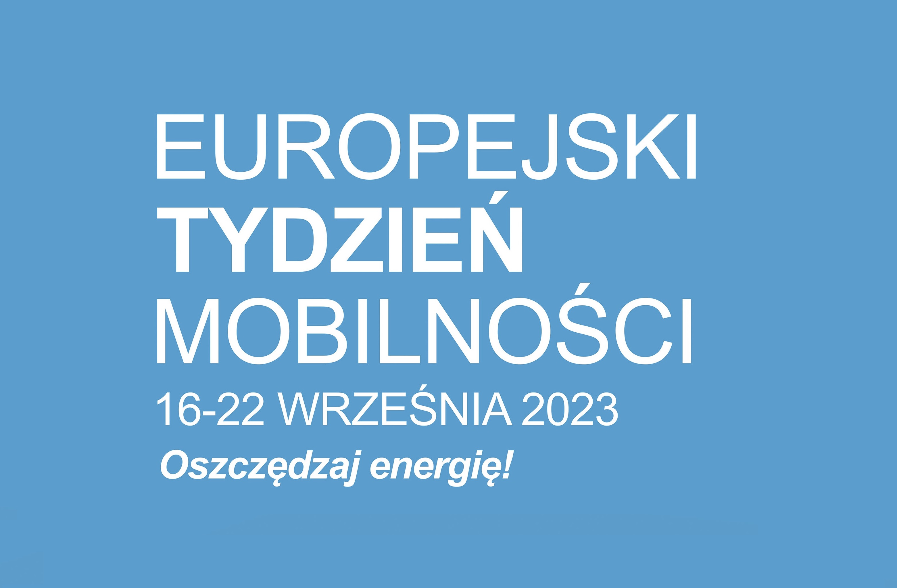 Europejski Tydzień Mobilności - 16-22 wrzesnia, Oszczędzaj energię