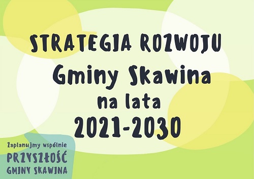 Grafika przewodnia do Strategii Gminy Skawina-Zaplanujmy wspólnie przyszłość