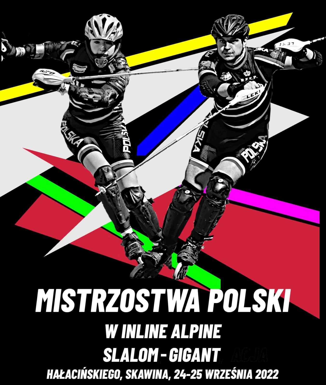 Plakat o treści: Mistrzostwa Polski w Inline Apline. Slalom-Gigant. Hałacińskiego, Skawina, 24-25 września 2022