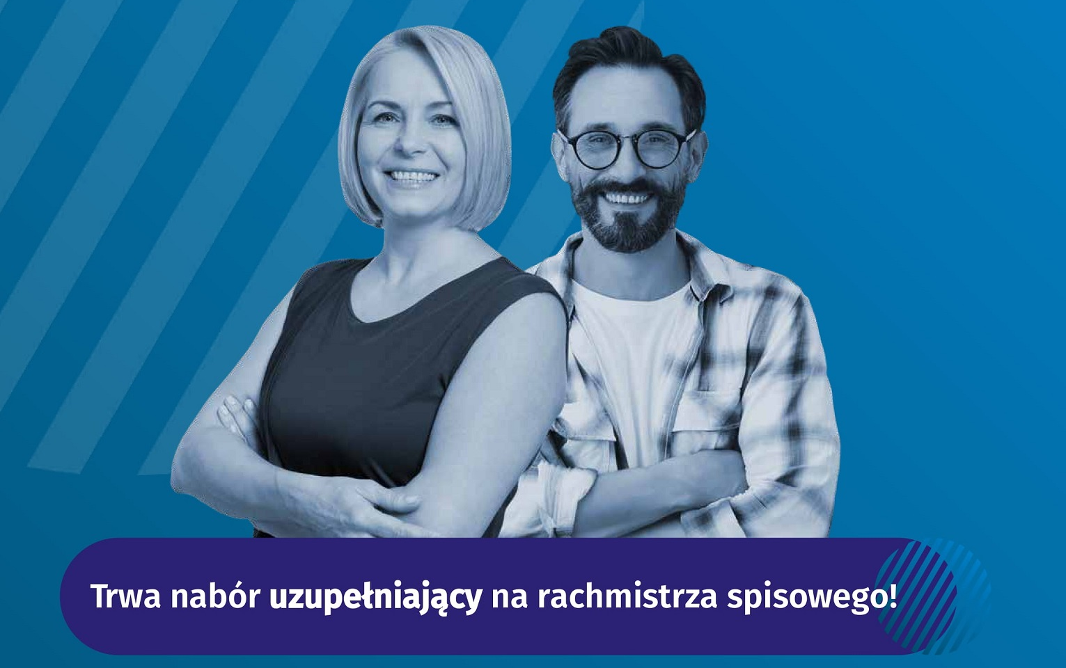 Grafika przedstawia dwie uśmiechnięte osoby i napis: trwa nabór uzupełniający na rachmistrza spisowego!
