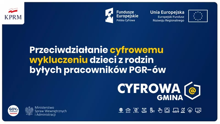 Baner z napisem "Przeciwdziałanie cyfrowemu wykluczeniu dzieci z rodzin byłych pracowników PGR-ów"