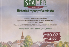Historyczne spacery po dawnej Skawinie
