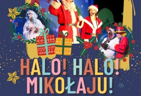 Halo! Halo! Mikołaju! – teatralne radości dla dzieci