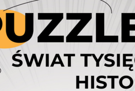 Wystawa „Puzzle – świat tysięcy historii”