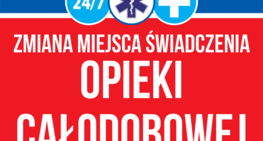 Zmiana miejsca świadczenia nocnej i świątecznej opieki zdrowotnej