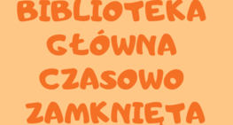 Czasowe zamknięcie Biblioteki Głównej