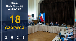 XV zwyczajna sesja Rady Miejskiej w Skawinie