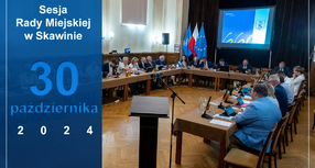 VII zwyczajna sesja Rady Miejskiej w Skawinie