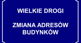 Wielkie Drogi: zmiana adresów budynków