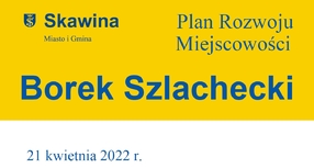 Borek Szlachecki - Plan Rozwoju Miejscowości na lata 2022-2030