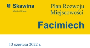 Facimiech - Plan Rozwoju Miejscowości na lata 2022-2030