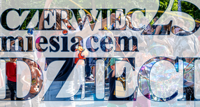 Czerwiec miesiącem dzieci