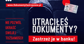 Utraciłeś dokumenty? Zastrzeż je w banku!