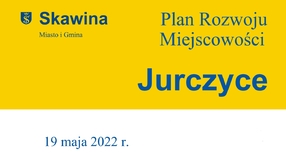 Jurczyce - Plan Rozwoju Miejscowości na lata 2022-2030