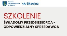Bezpłatne szkolenie „Świadomy przedsiębiorca – Odpowiedzialny sprzedawca”