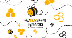 „Rozbzzzykane dzieciaki w Gminie Skawina”