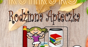 Konkurs na bajkę profilaktyczną „Rodzinna Apteczka” - tylko do 15 grudnia