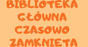 Czasowe zamknięcie Biblioteki Głównej
