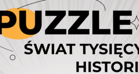 Wystawa „Puzzle – świat tysięcy historii”