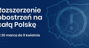 Od 20 marca w całej Polsce obowiązują rozszerzone zasady bezpieczeństwa