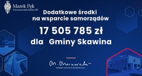 Ponad 17 milionów zł dla Skawiny!