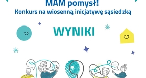 Znamy już wyniki konkursu na wiosenna inicjatywę!